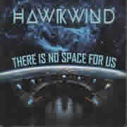 Hawkwind - There Is No Space For Us